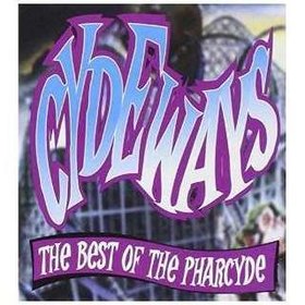 CYDEWAYS: THE BEST OF THE PHARCYDE USA IMPORT