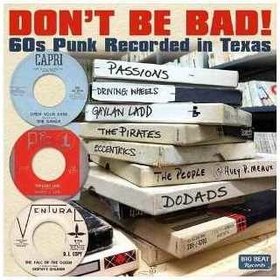 DON'T BE BAD 60S PUNK RECORDED IN TEXAS / VARIOUS UK IMPORT