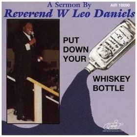 PUT DOWN YOUR WHISKEY BOTTLE USA IMPORT