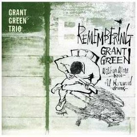REMEMBERING GRANT GREEN WITH BONUS TRACKS REMASTERED USA IMPORT