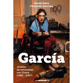 GARCIA 15 AÑOS DE ENTREVISTAS CON CHARLY (1992 - 2007)