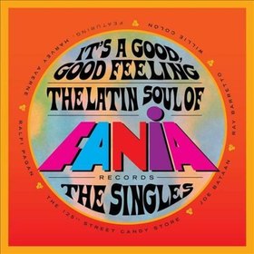IT'S A GOOD GOOD FEELING: LATIN SOUL OF FANIA / VA 4 CD + BONUS 7
