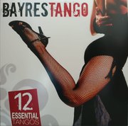 BAYRESTANGO 12 ESSENTIAL TANGOS