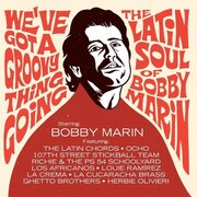 WE'VE GOT A GROOVY THING GOING: LATIN SOUL / VAR USA IMPORT