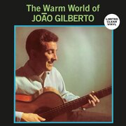 WARM WORLD OF JOAO GILBERTO CLEAR VINYL USA IMPORT